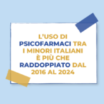 Aumento dell’uso di psicofarmaci nei giovani